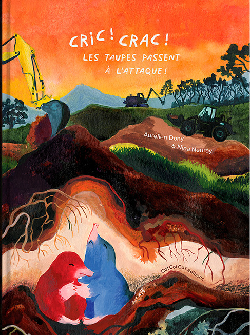 CRIC ! CRAC  ! Les taupes  passent à l'attaque  !