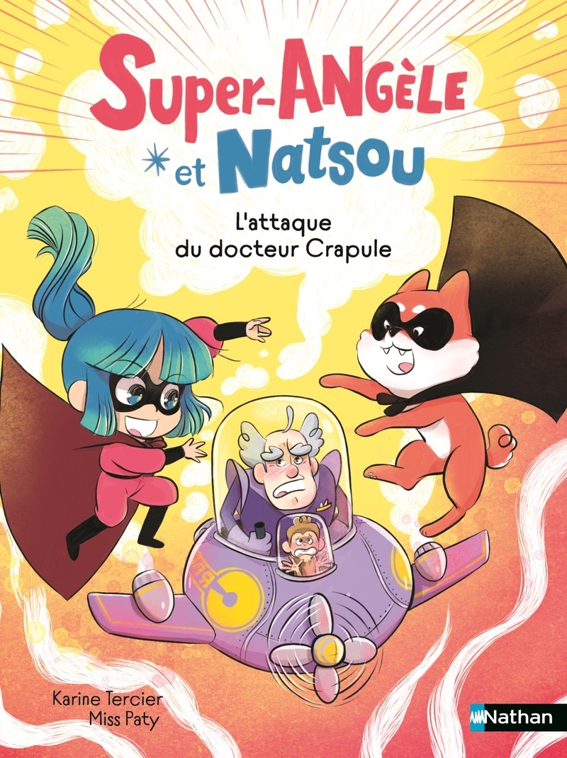 Super-Angèle et Natsou - L'attaque du Docteur Crapule
