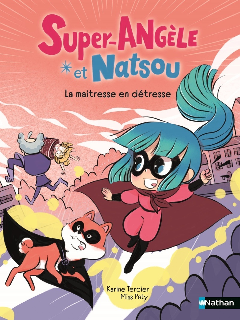 Super-Angèle et Natsou - La maîtresse en détresse