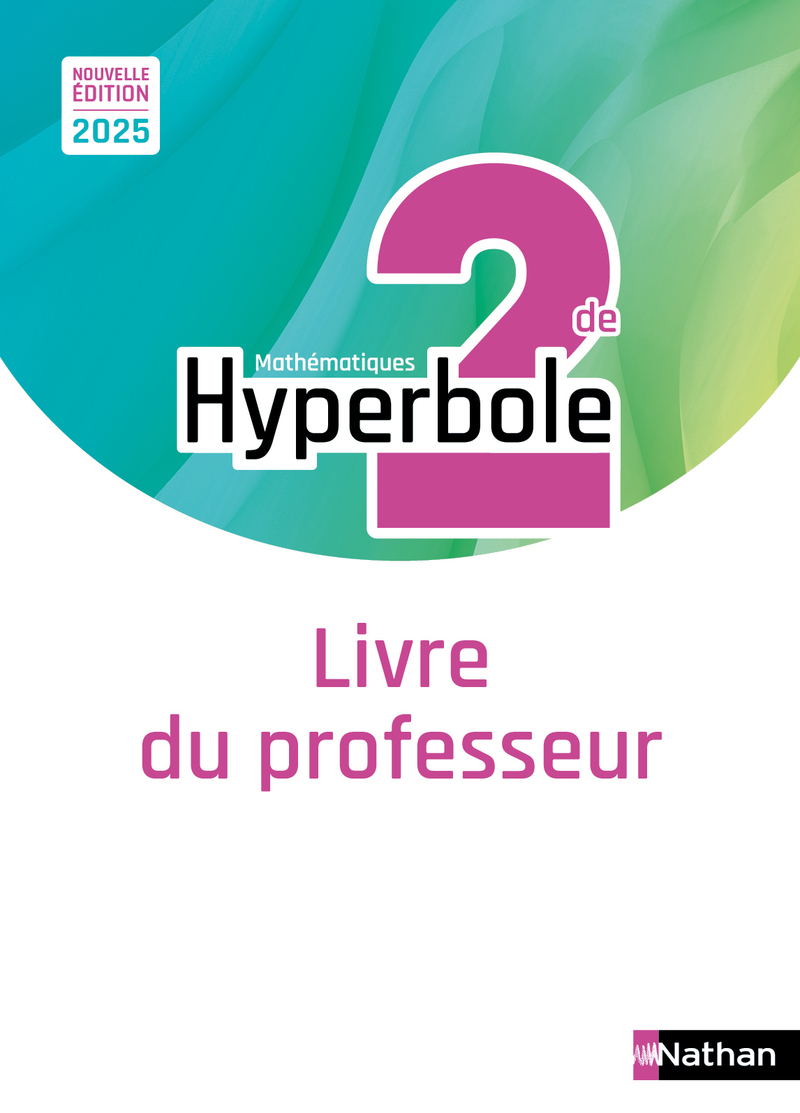 Hyperbole Mathématiques 2de - Livre du professeur - 2025