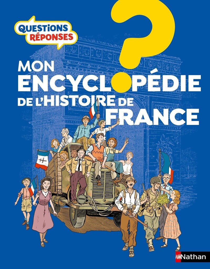 Mon encyclopédie de l'histoire de France