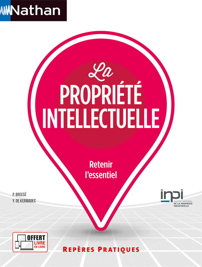 La propriété intellectuelle N°74 Repères pratiques 2023