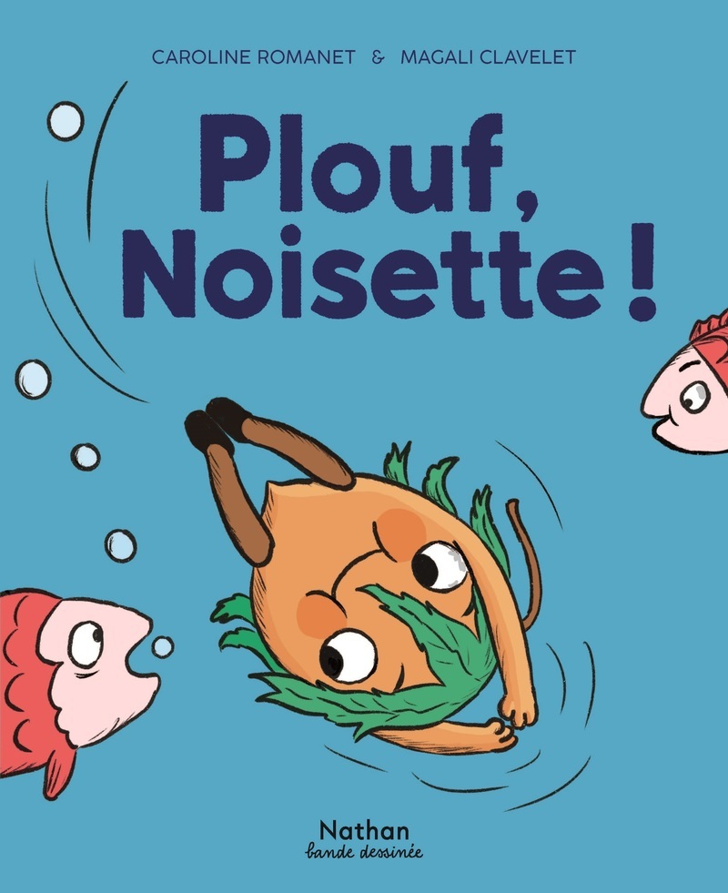 Plouf, Noisette !