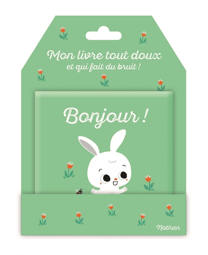 Bonjour ! - Mon livre tout doux et qui fait du bruit !