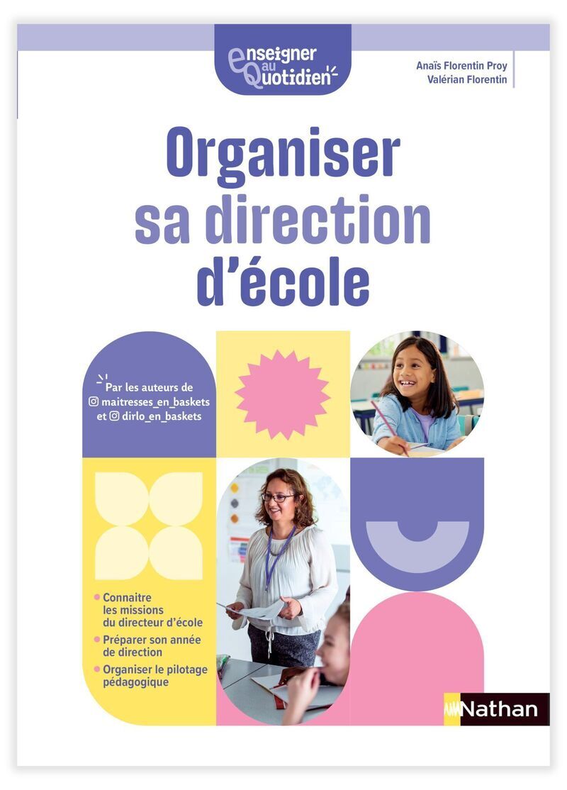 Enseigner au quotidien - Organiser sa direction d'école