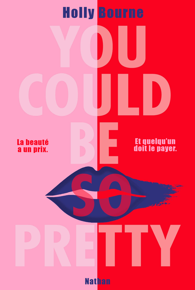 You could be so pretty - La beauté a un prix - Et quelqu'un doit le payer