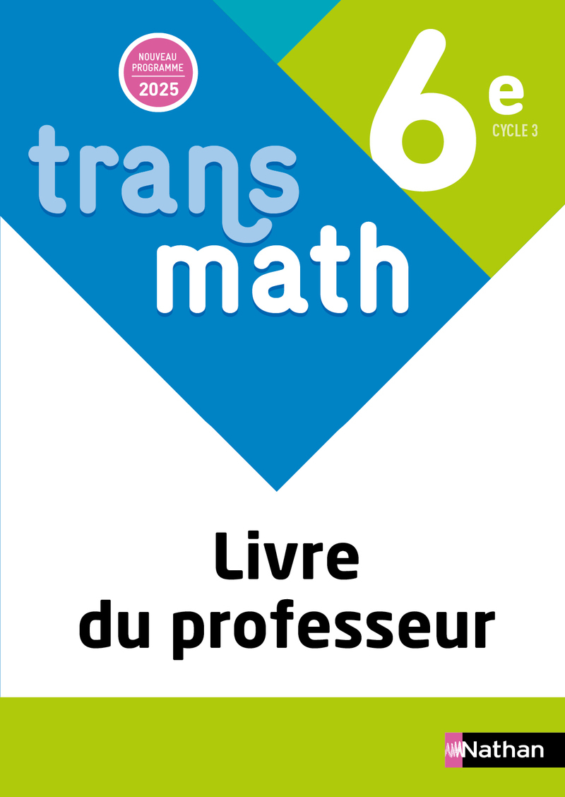 Transmath Mathématiques 6e - Livre du professeur - 2025