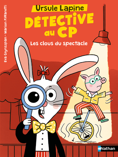 Ursule Lapine, détective au CP - Les clous du spectacle