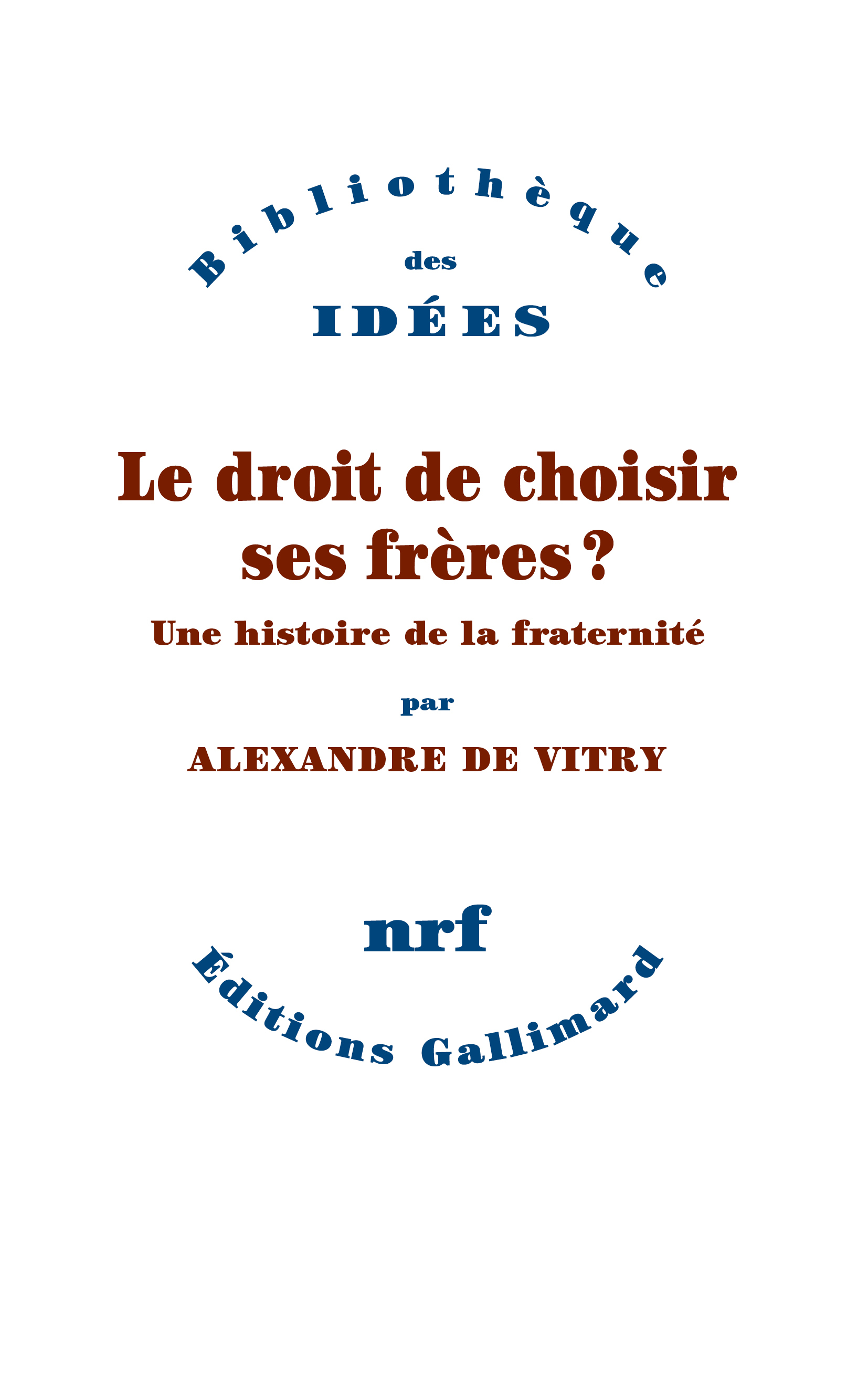 Le droit de choisir ses frères ?