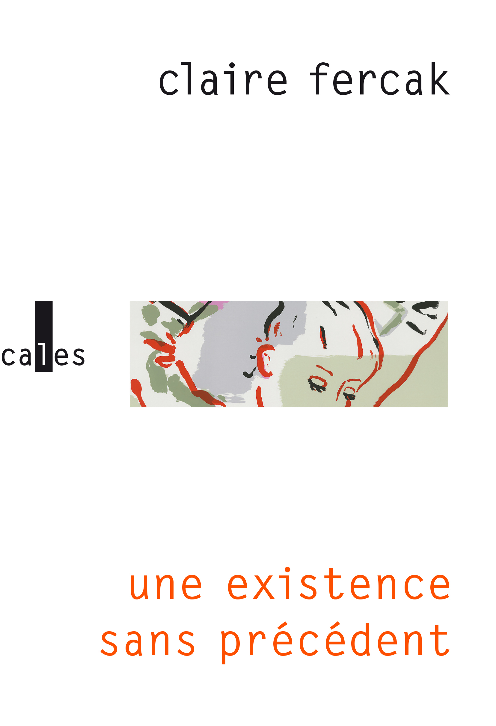 Une existence sans précédent