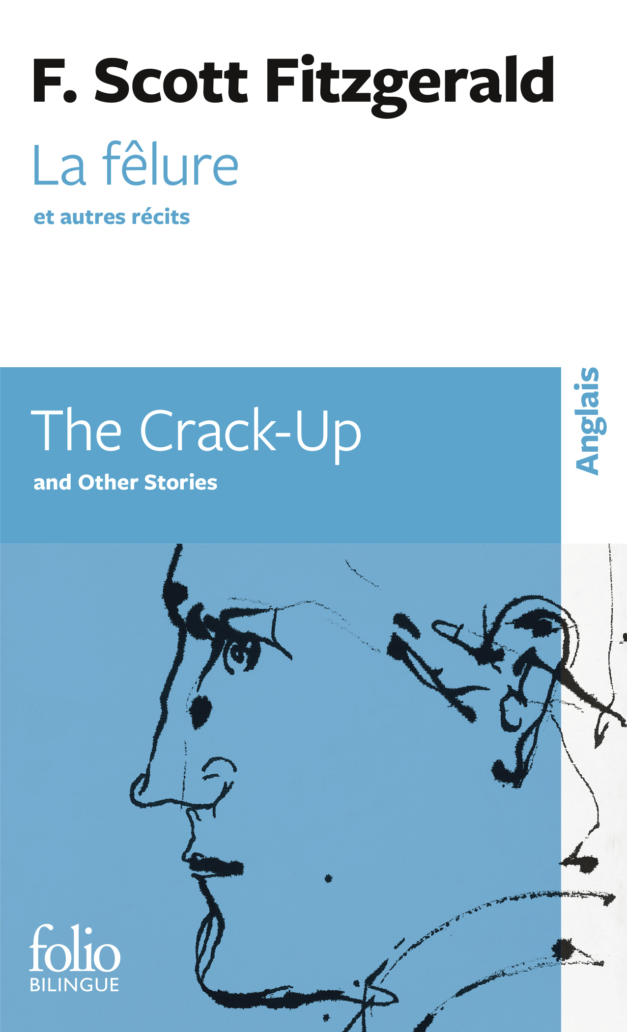 La Fêlure et autres récits/The Crack-Up and Other Stories