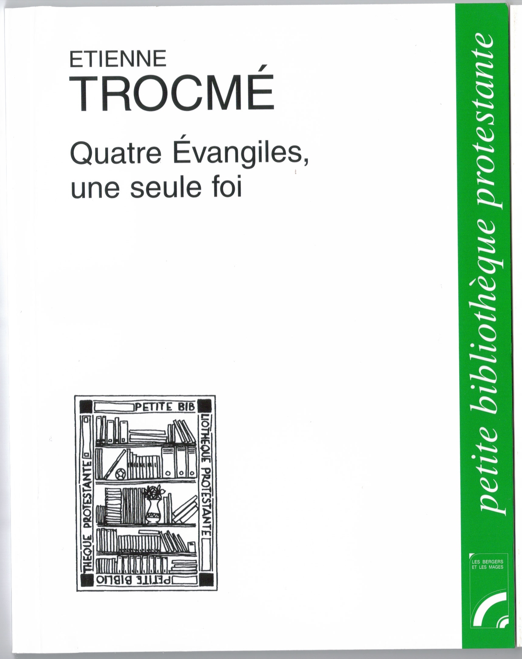 Quatre évangile, une seule foi