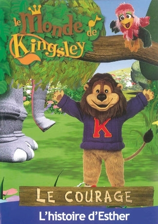 Le monde de Kingsley - Le Courage
