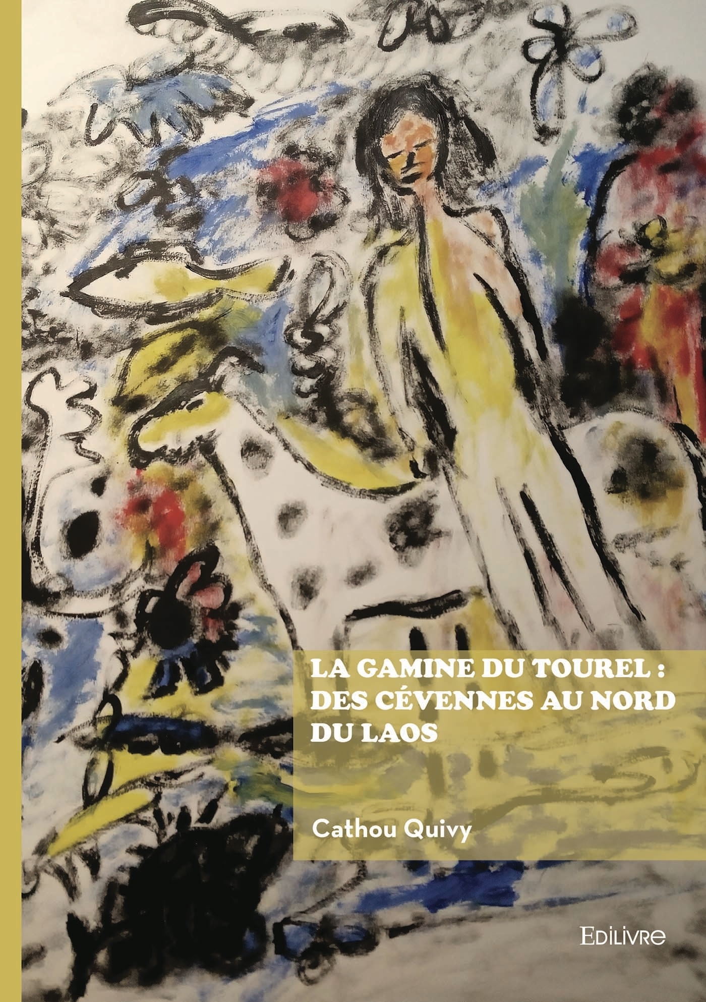 La gamine du Tourel : Des Cévennes aux montagnes au Nord du Laos