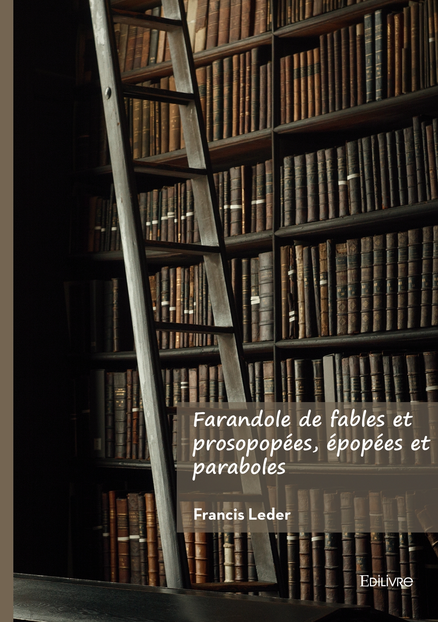 Farandole de fables et prosopopées, épopées et paraboles