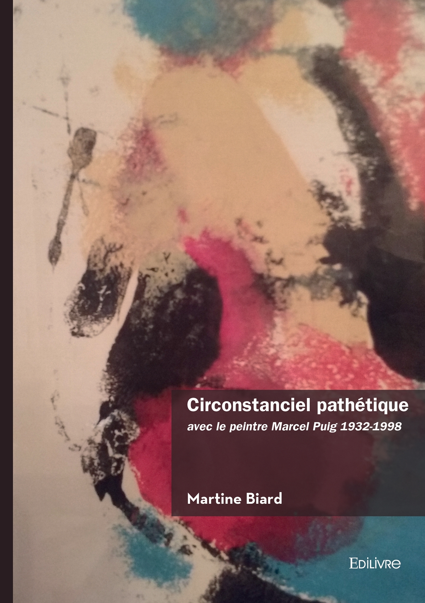 Circonstanciel pathétique avec le peintre Marcel Puig 1932-1998