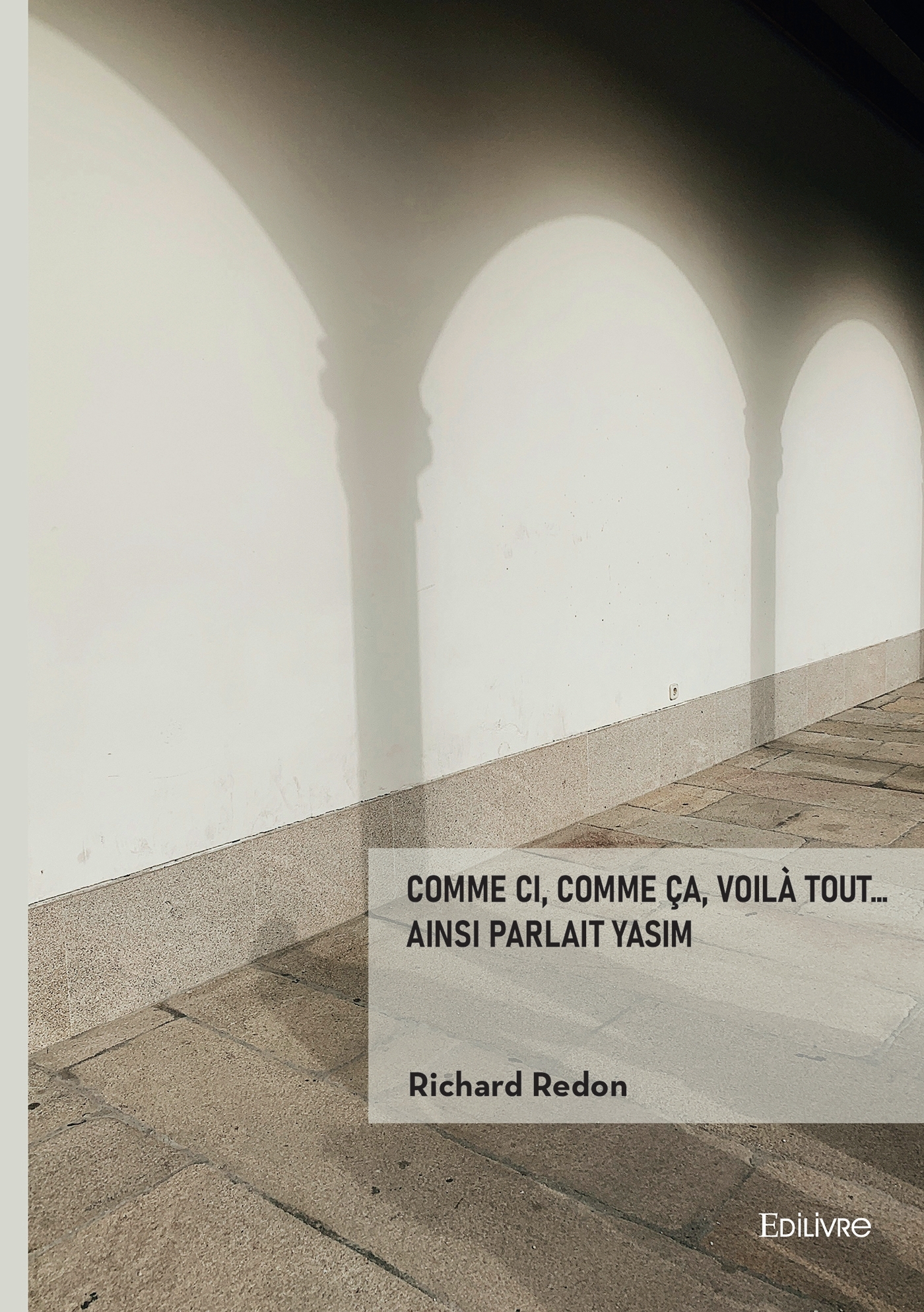 Comme ci, comme ça, voilà tout... Ainsi parlait Yasim