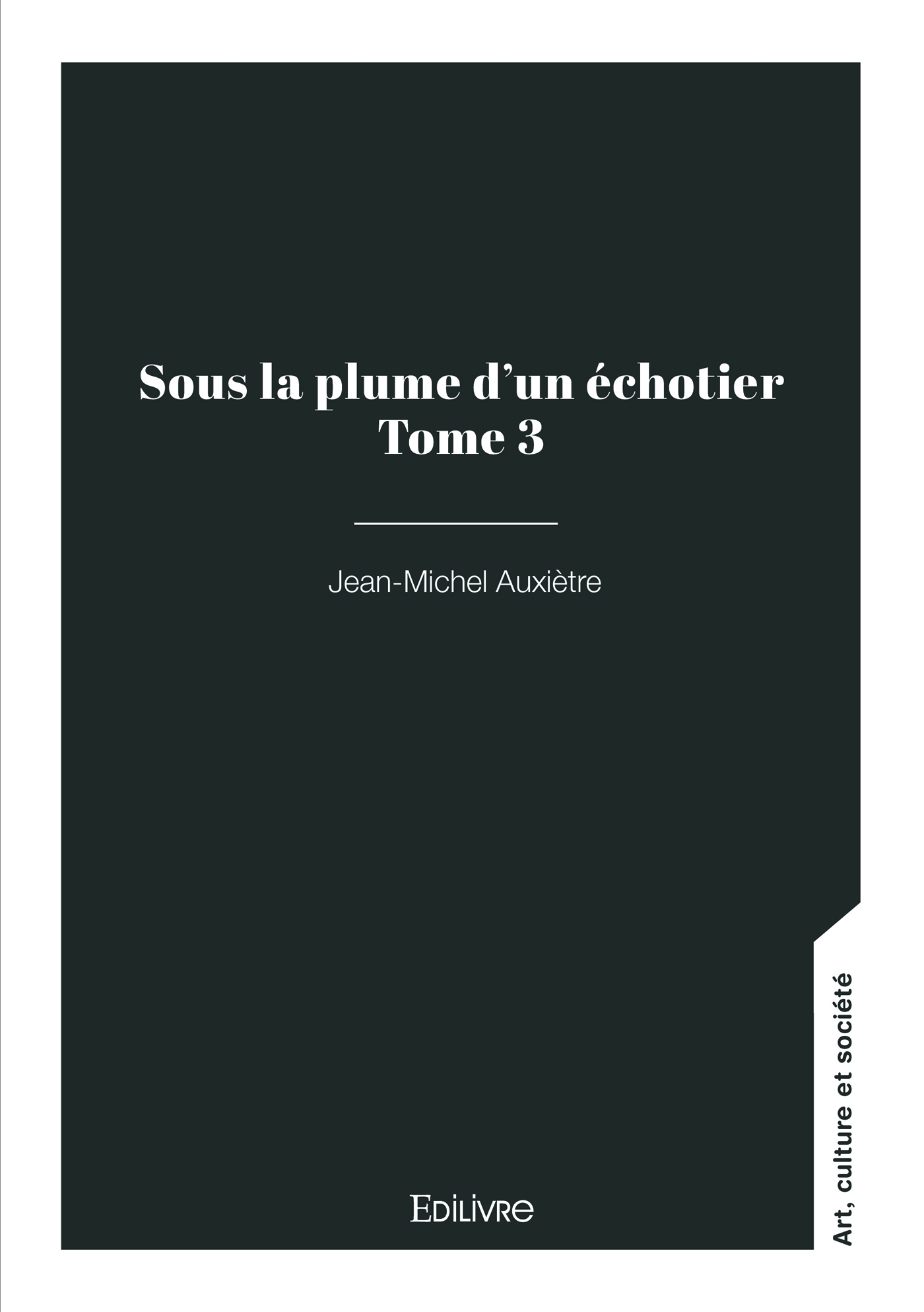 Sous la plume d'un échotier - Tome 3