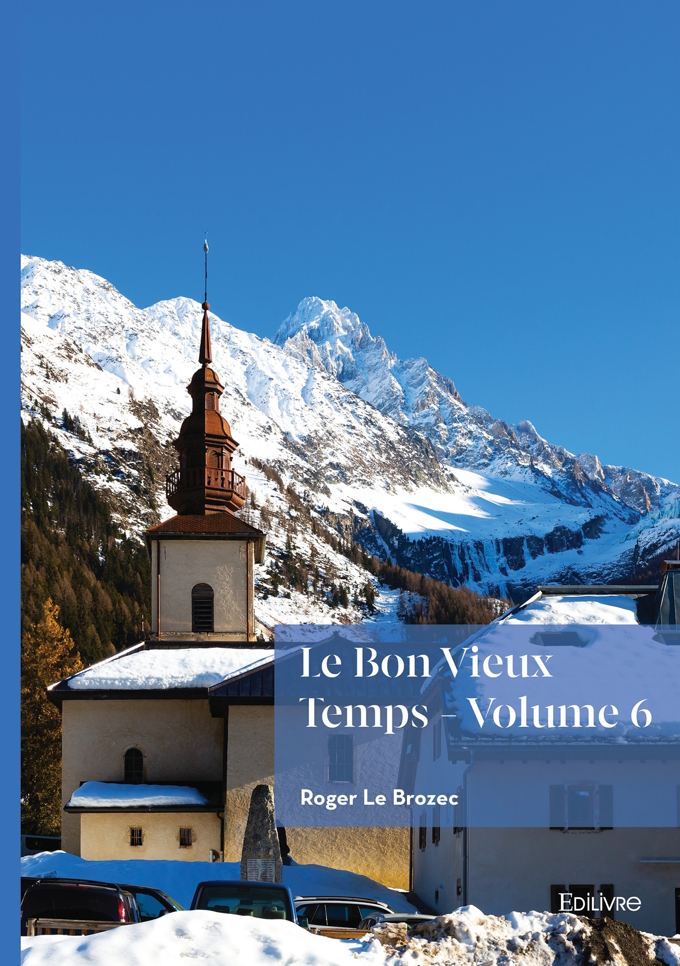 Le Bon Vieux Temps - Tome 6