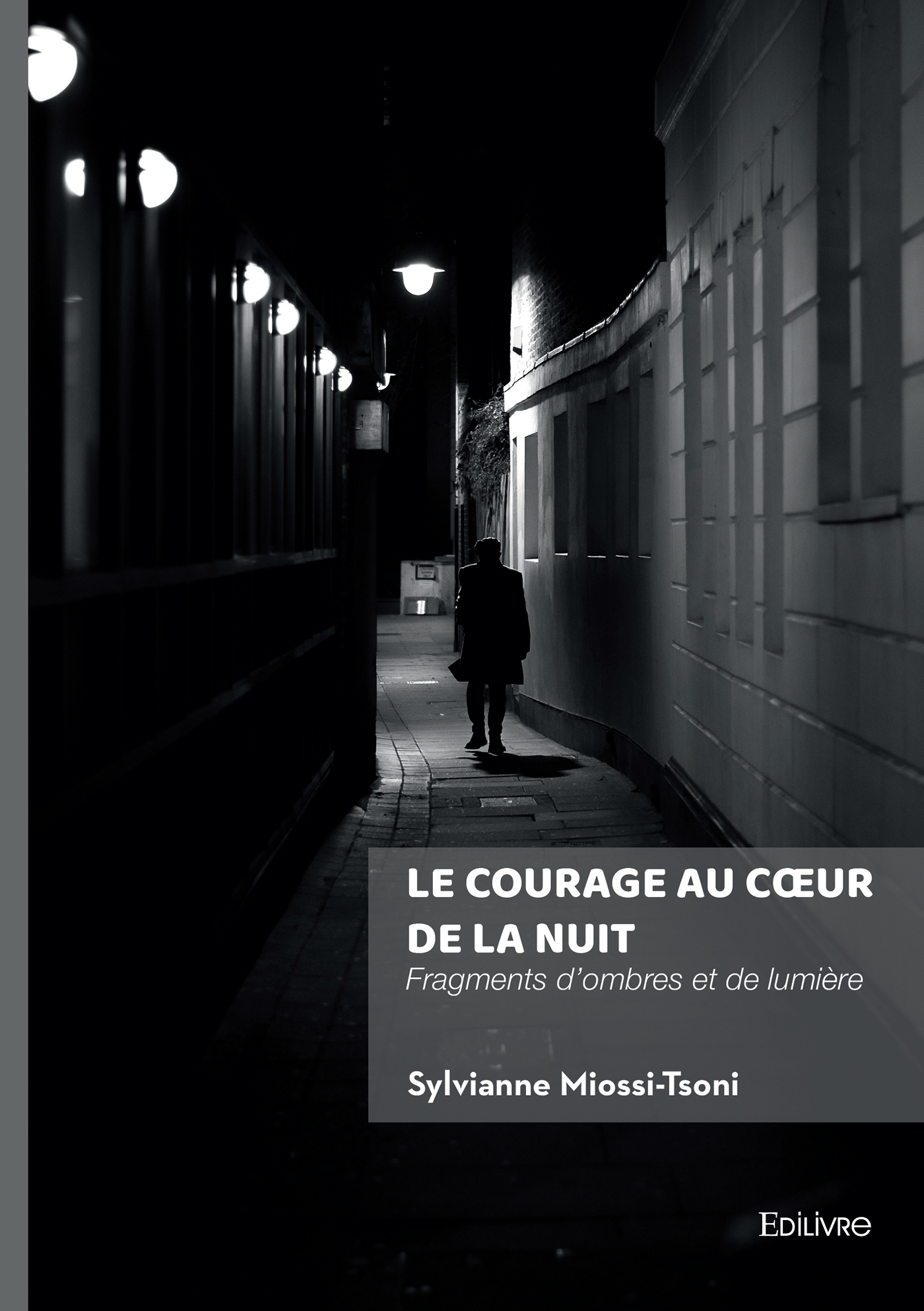 Le courage au coeur de la nuit