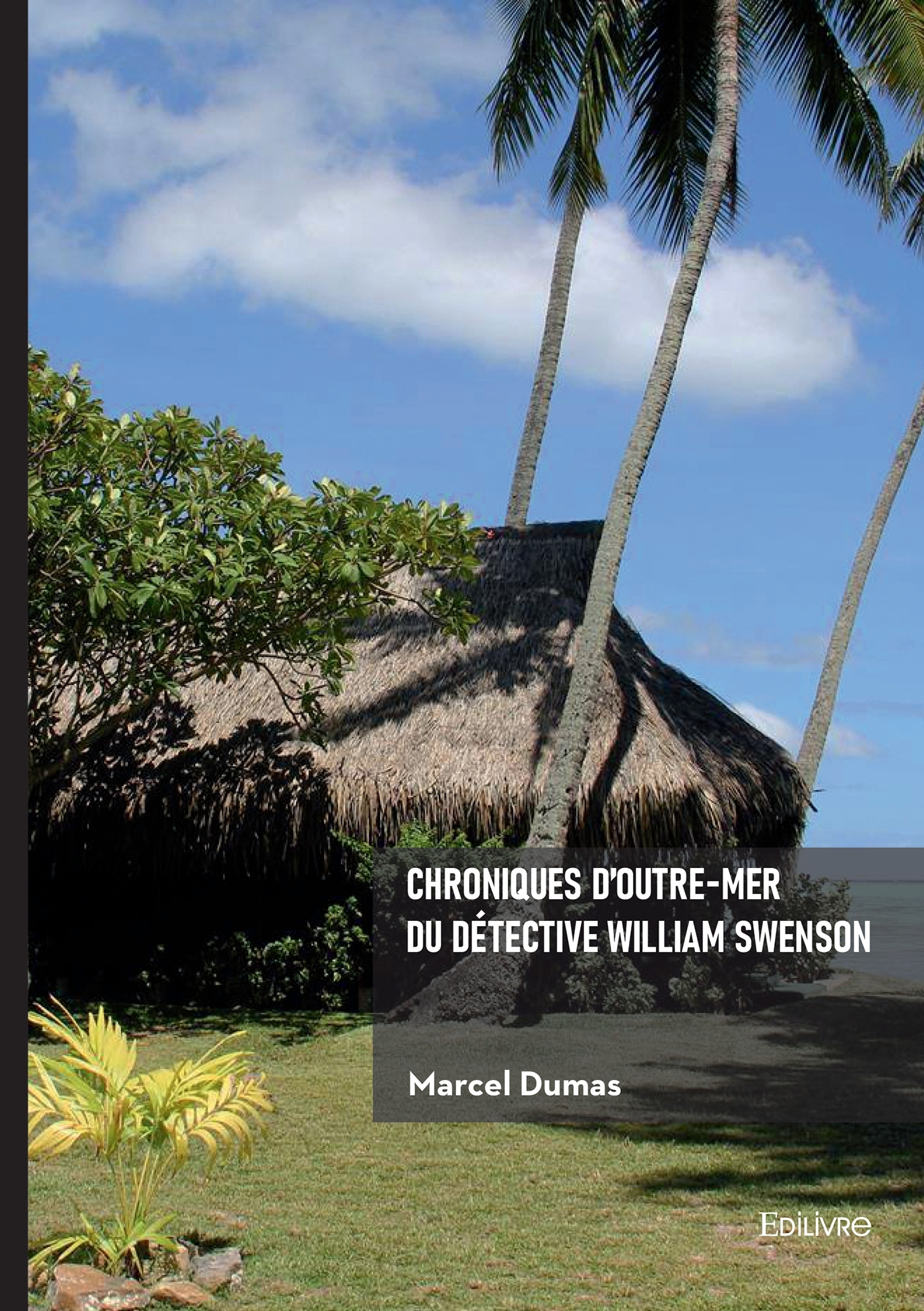 Chroniques d'outre-mer du détective William Swenson