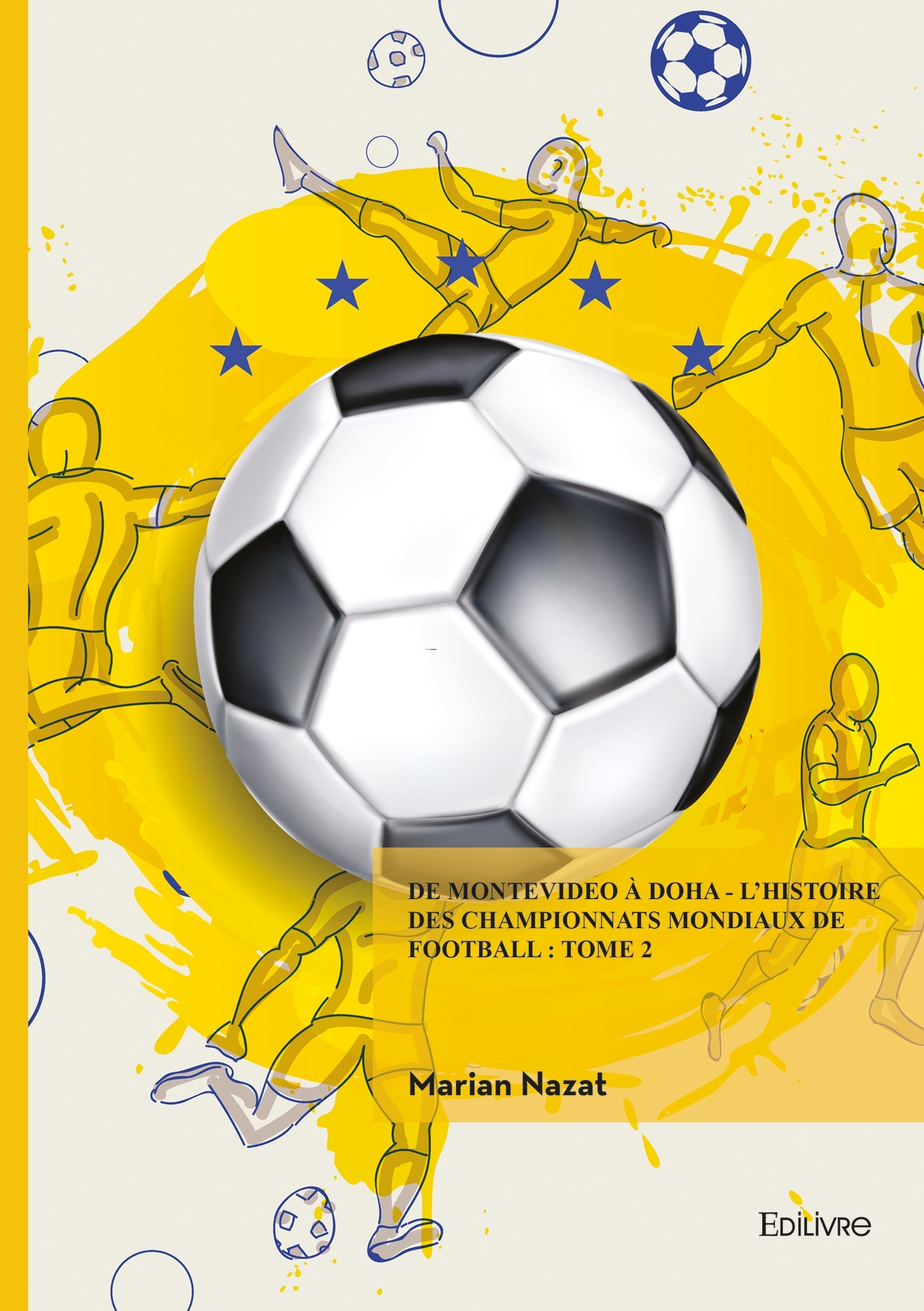 De Montevideo à Doha - Tome 2