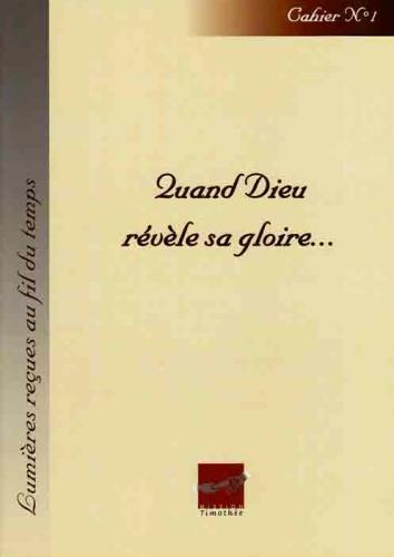 QUAND DIEU REVELE SA GLOIRE...
