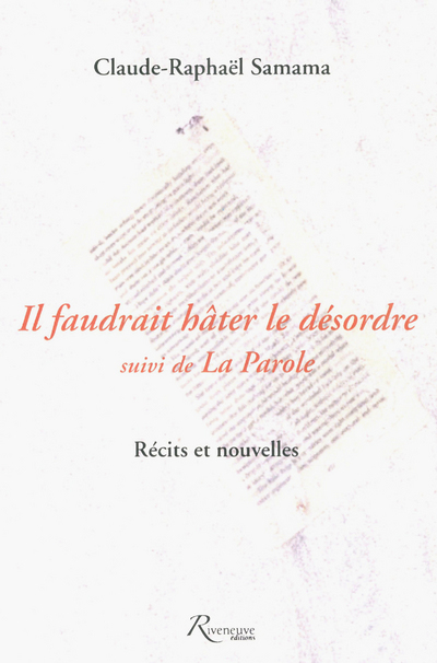 il faudrait hâter le désordre