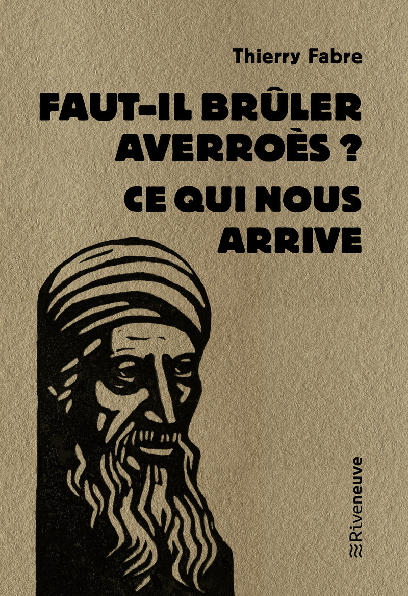 Faut-il brûler Averroès ? - Ce qui nous arrive