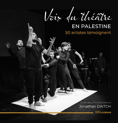 Voix du théâtre en Palestine - 50 artistes témoignent