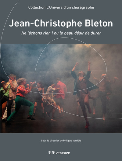 Jean-Christophe Bleton - Ne lâchons rien ! ou le beau désir de durer