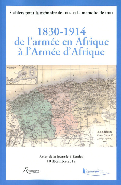 1830-1914 de l'armée en Afrique à l'armée d'Afrique
