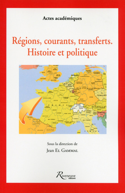 Régions, courants, transferts. Histoire et politique