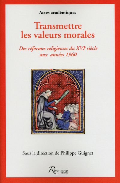 Transmettre les valeurs morales. XVIe siècle - XXe siècle