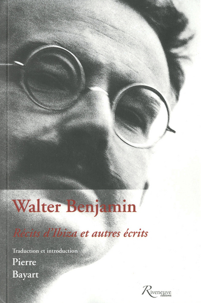 Walter Benjamin. Récits d'Ibiza et autres récits