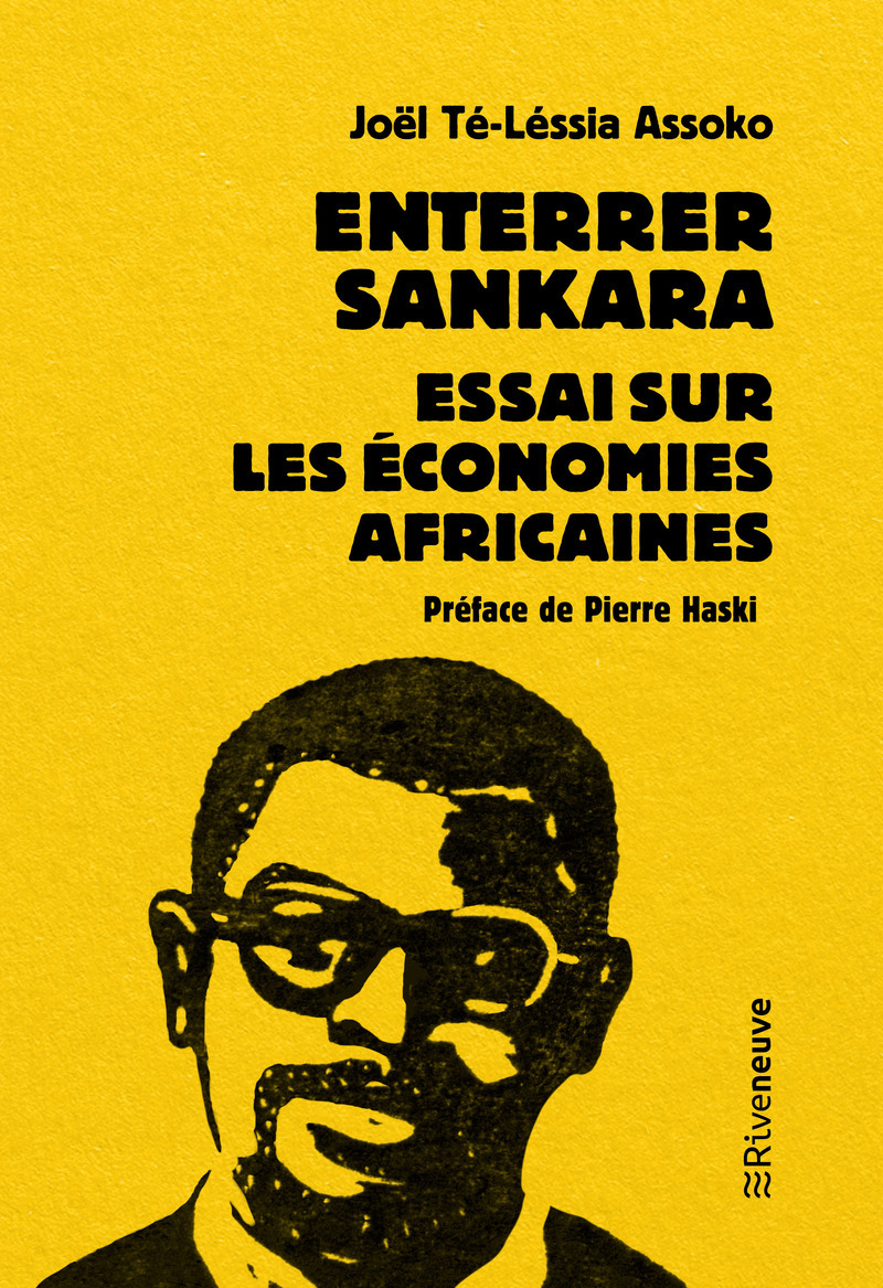 Enterrer Sankara - Essai sur les économies africaines