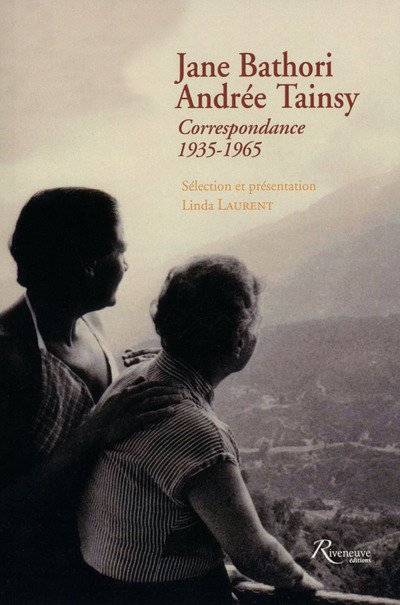 Jane Bathori - Andrée Tainsy Correspondance 1935-1965