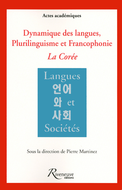 Dynamique des langues et plurilinguisme en Corée. Quel rôle pour la francophonie