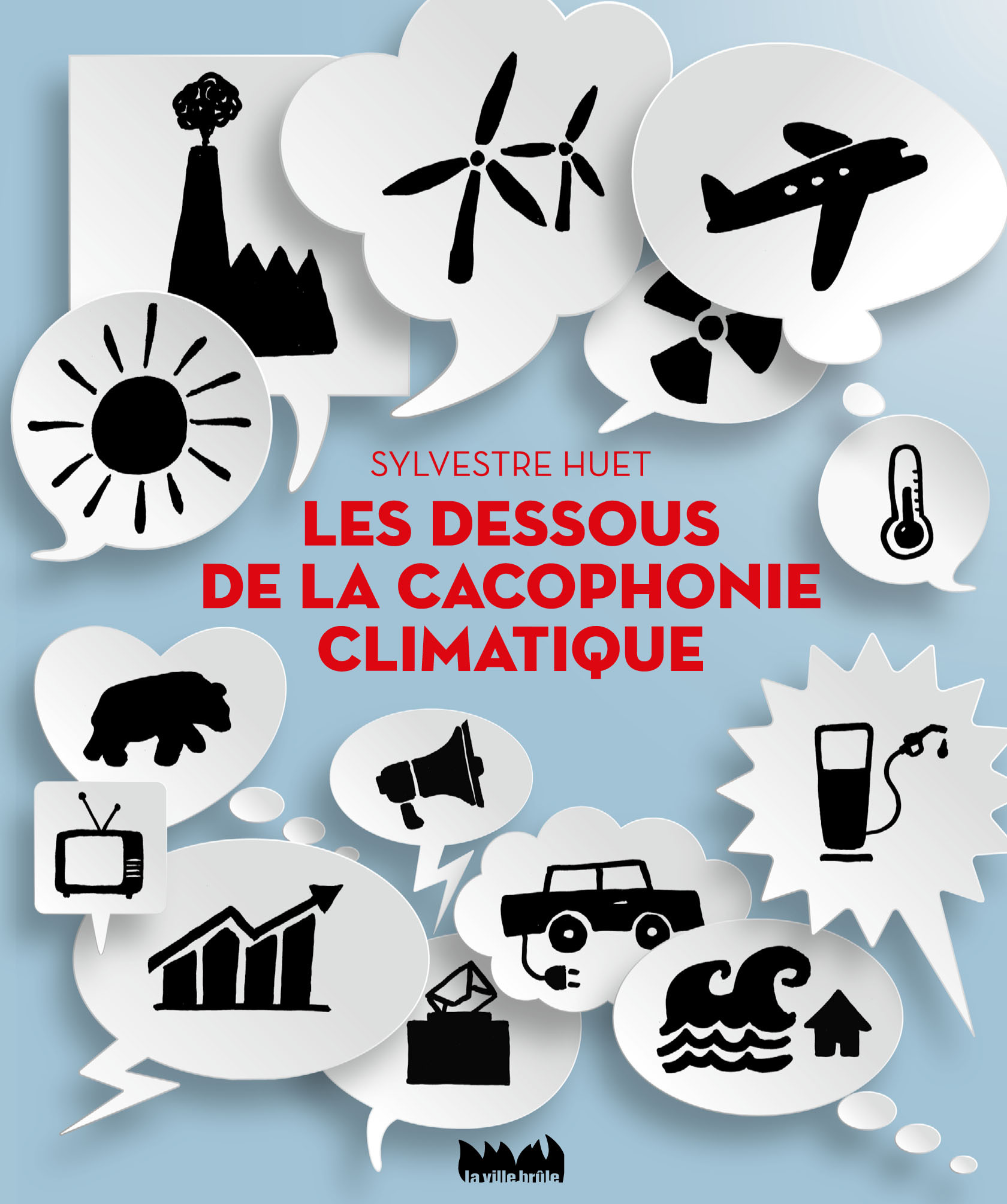 Les dessous de la cacophonie climatique