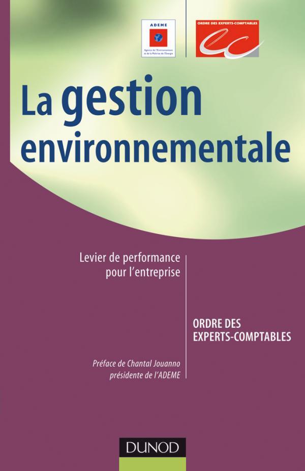 La gestion environnementale : levier de performance pour l'entreprise - 1re édition