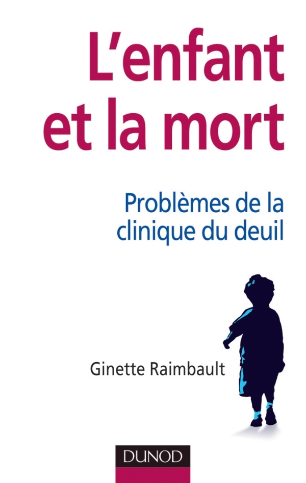 L'enfant et la mort - Problèmes de la clinique du deuil