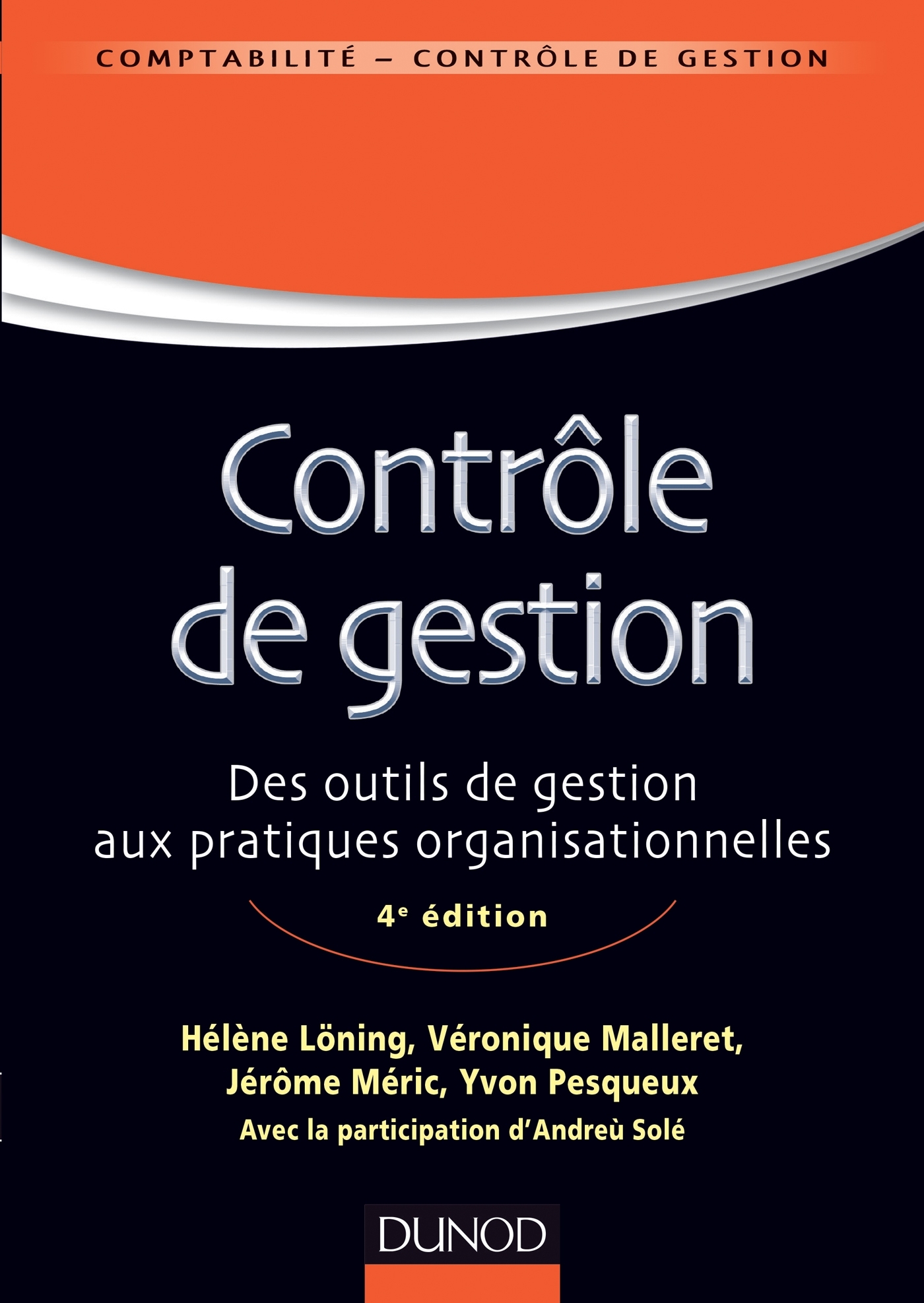 Contrôle de gestion - 4e éd - Des outils de gestion aux pratiques organisationnelles