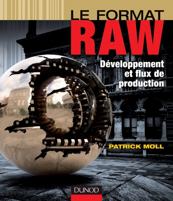 Le format RAW - Développement et flux de production