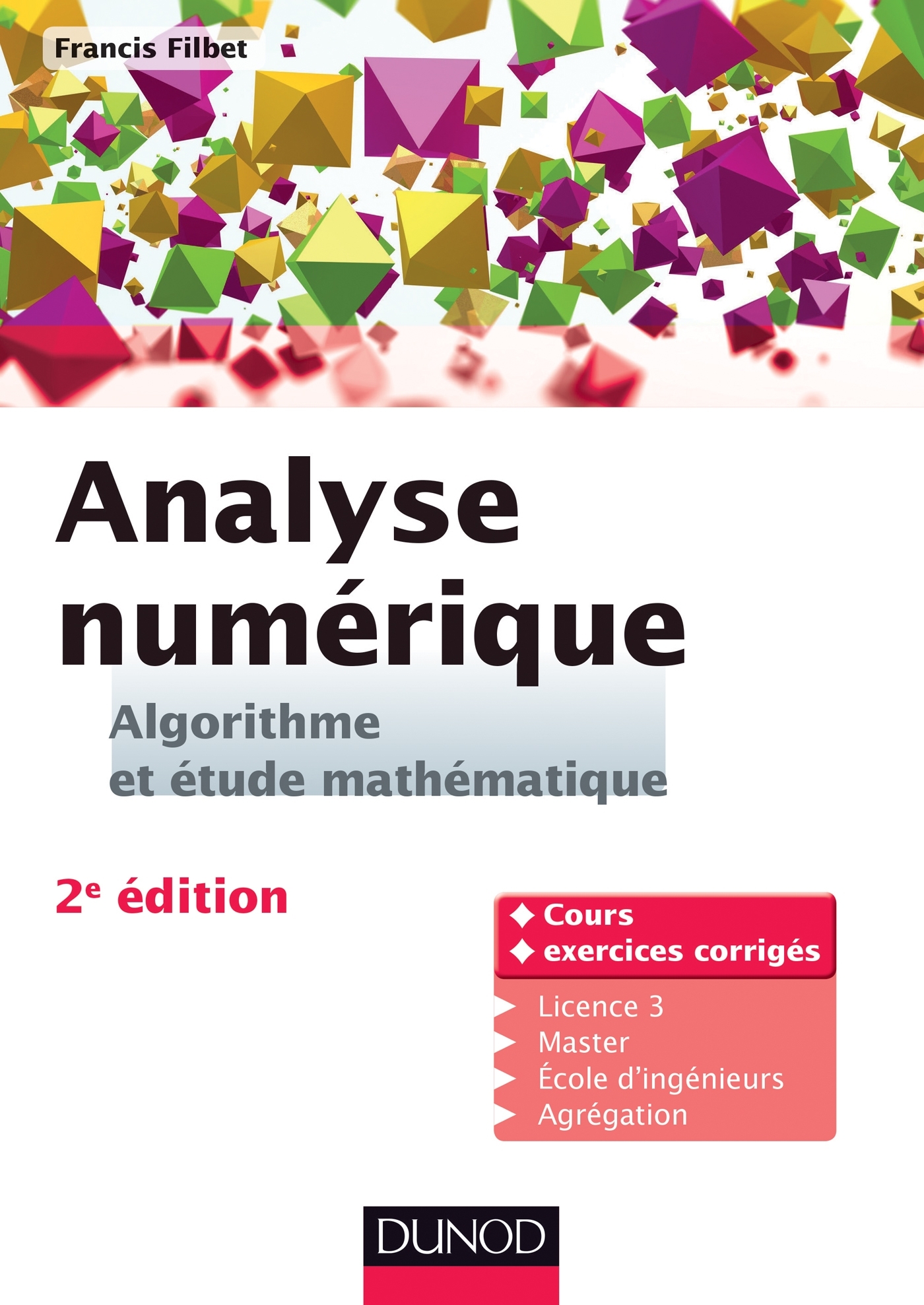 Analyse numérique - Algorithme et étude mathématique - 2e édition