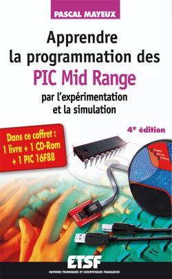 Apprendre la programmation des PIC Mid-Range par l'expérimentation et la simulation - 4e édition