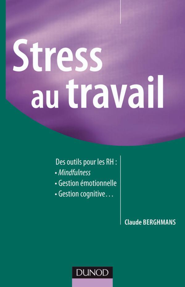 Stress au travail - Des nouveaux outils pour les ressources humaines