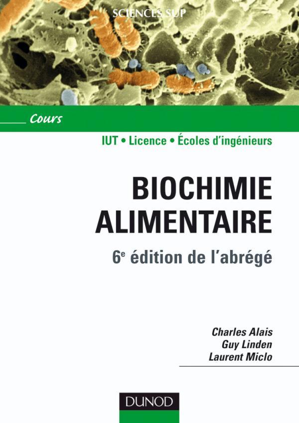 Biochimie alimentaire - 6ème édition - 6e édition de l'abrégé