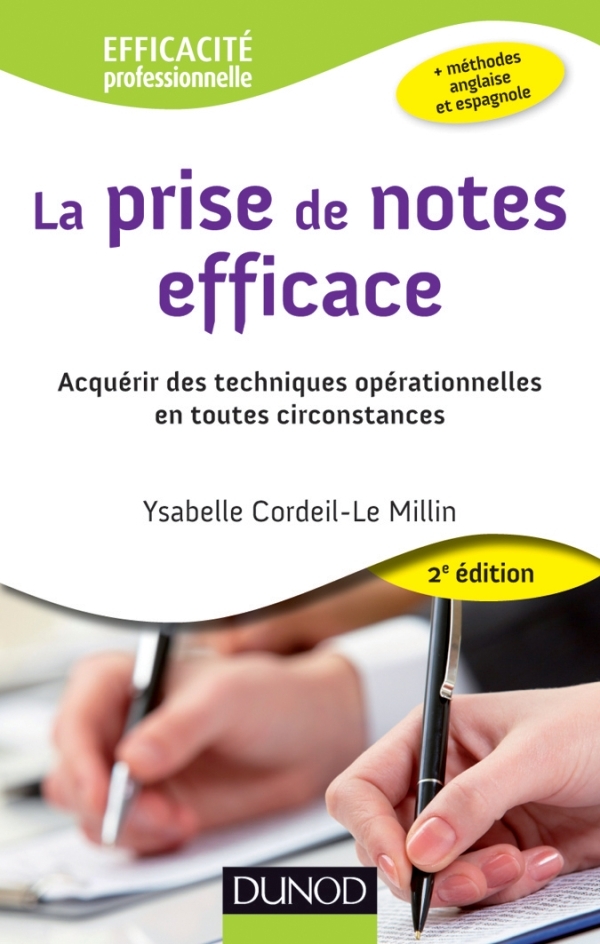 La prise de notes efficace - 2e éd. - Acquérir des techniques opérationnelles en toutes circonstance