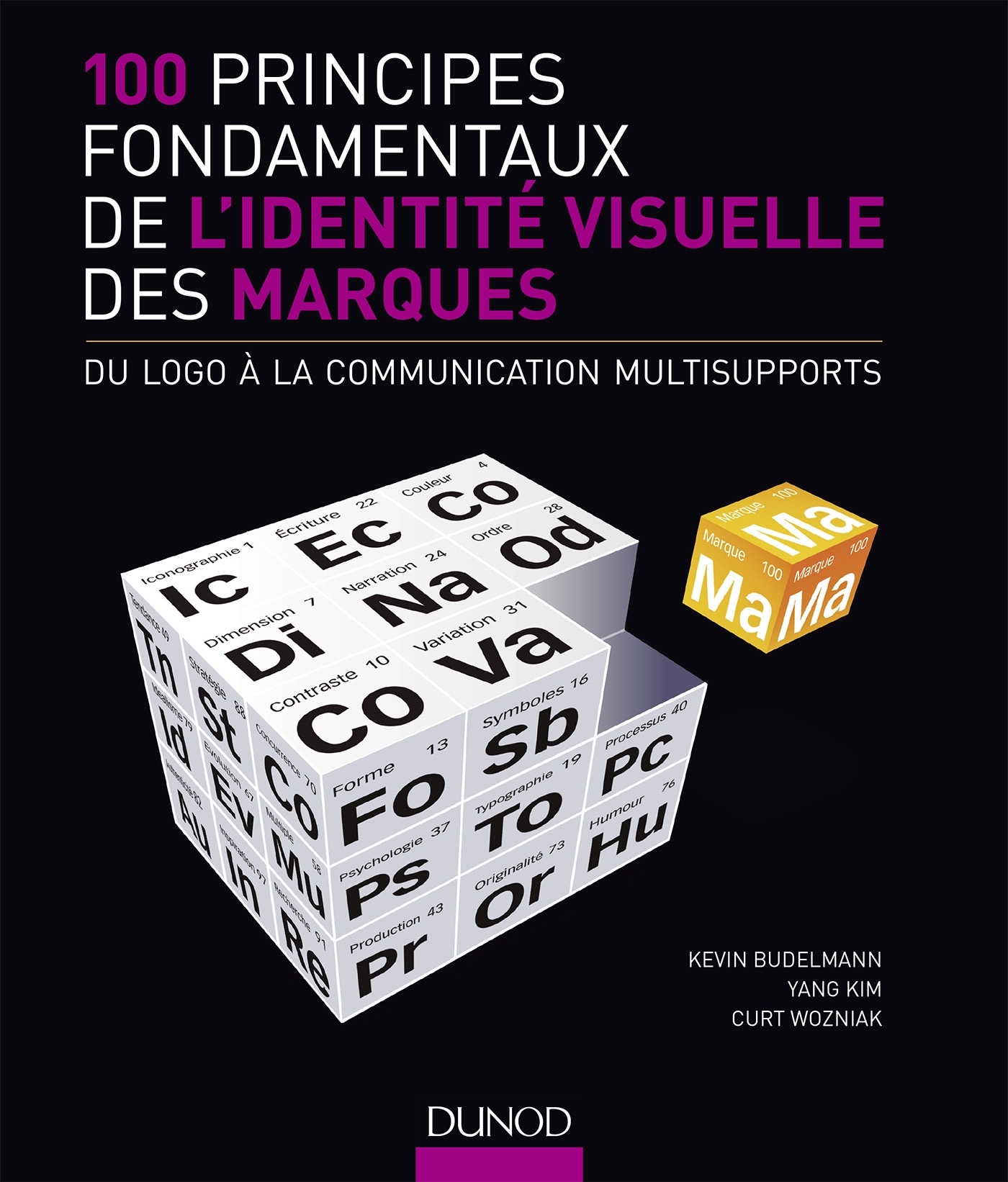 100 principes fondamentaux de l'identité visuelle des marques - Du logo à la communication multi-sup