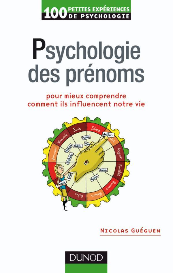 Psychologie des prénoms - Pour mieux comprendre comment ils influencent votre vie